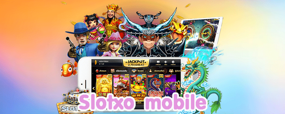 Slotxo Mobile Slot